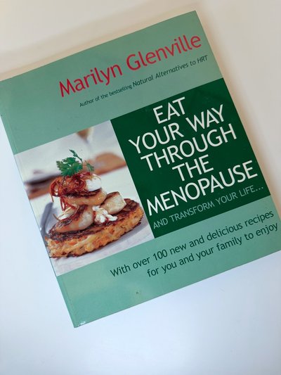Eat your way through the menopause by Marilyn Glenville