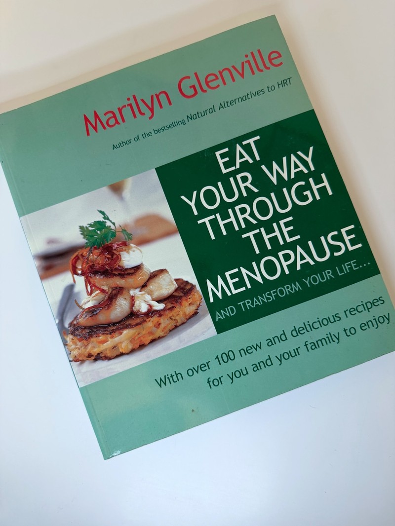 Eat your way through the menopause by Marilyn Glenville