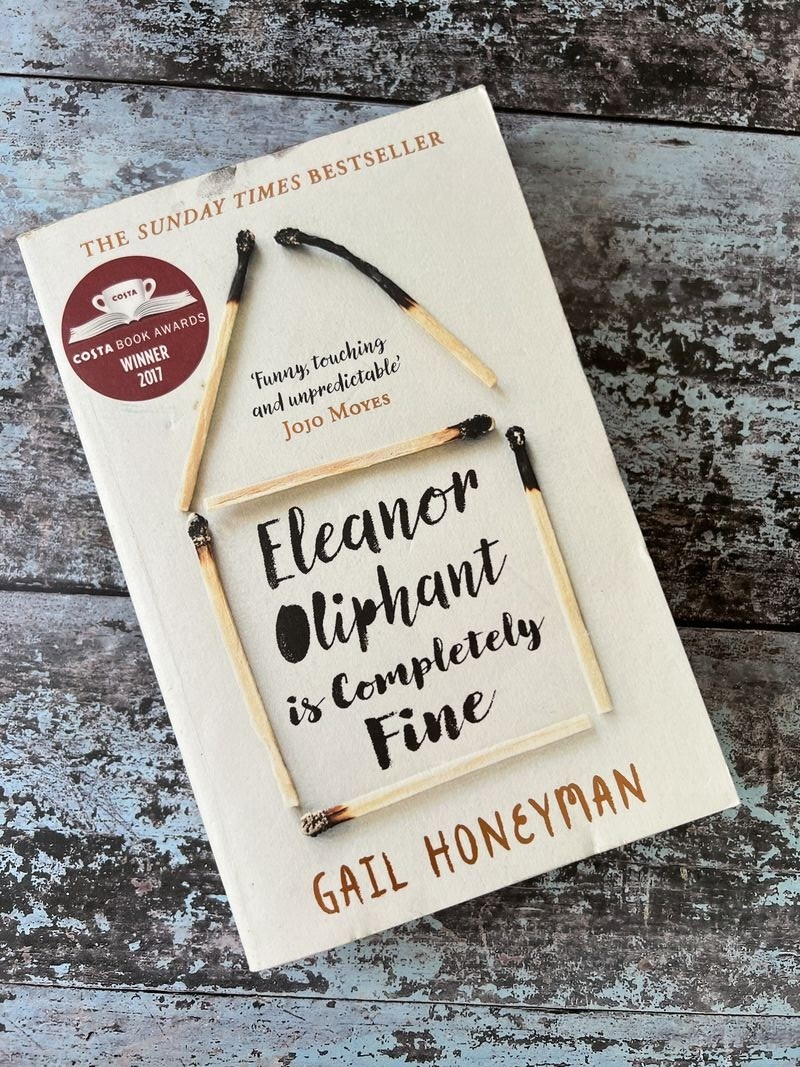 Eleanor Oliphant is Completely Fine by Gail Honeyman