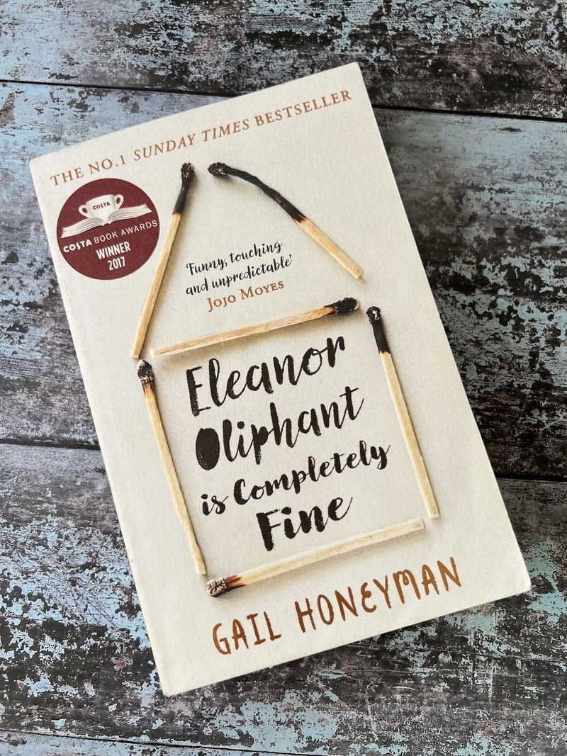 Eleanor Oliphant is Completely Fine by Gail Honeyman
