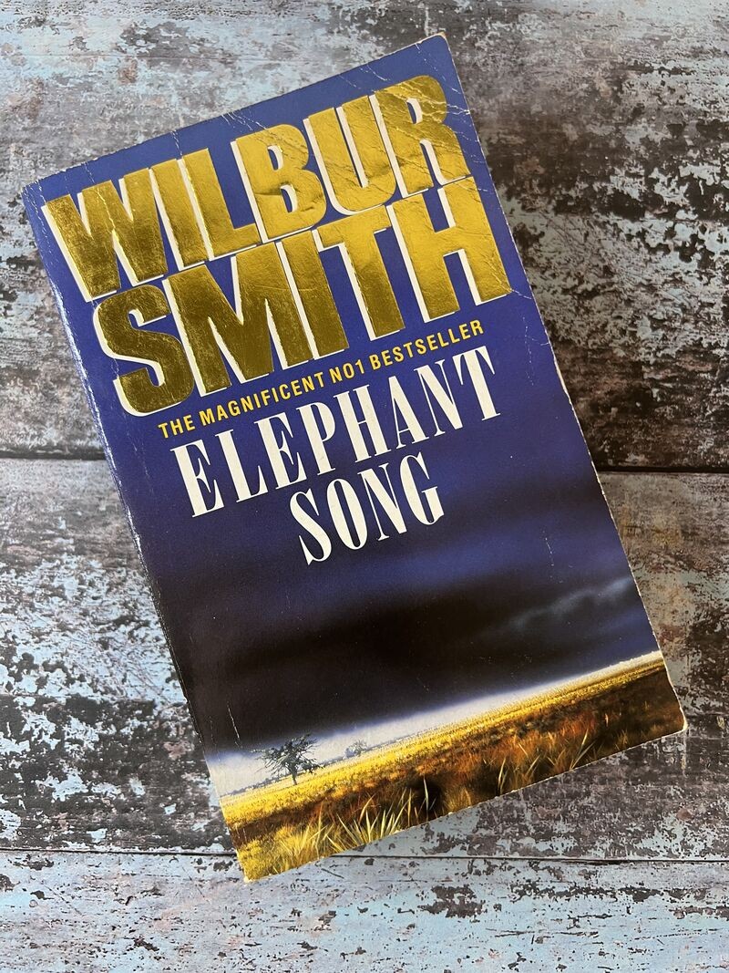 Elephant Song by Wilbur Smith