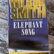 Elephant Song by Wilbur Smith — secondhand book