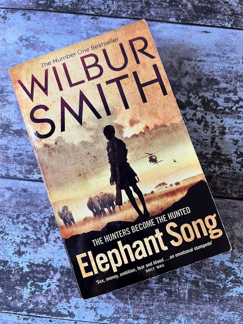 Elephant Song by Wilbur Smith