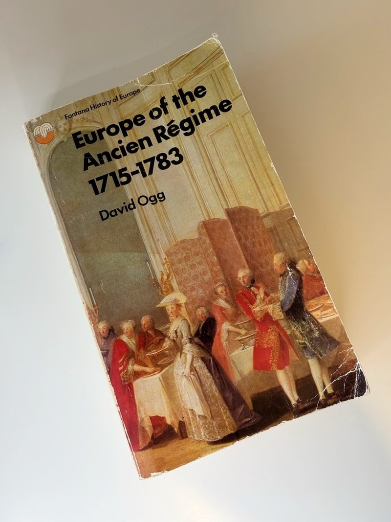 Europe of the Ancien Régime 1715 - 1783 by David Ogg