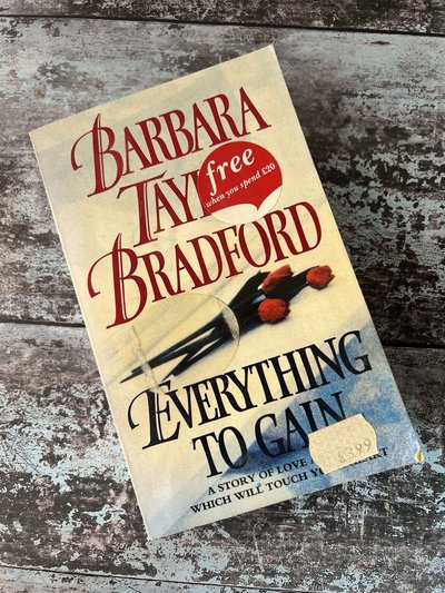 Everything To Gain by Barbara Taylor Bradford