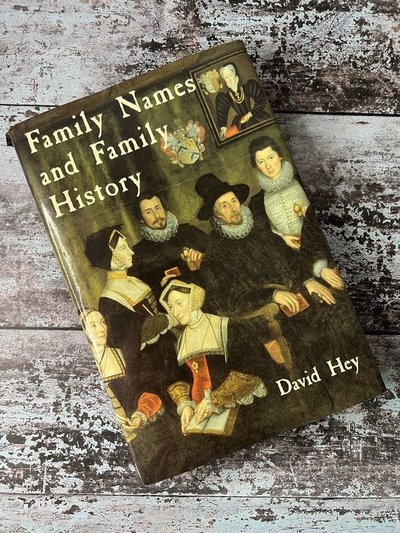 Family Names and Family History by David Hey