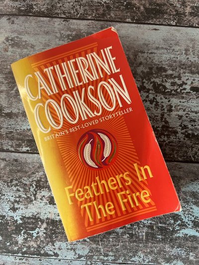 Feathers in the Fire by Catherine Cookson