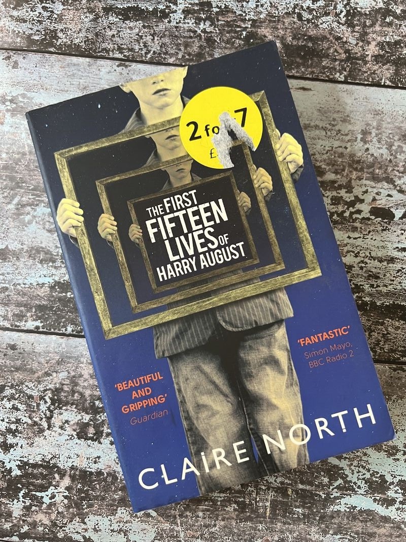 First Fifteen Lives of Harry August by Claire North