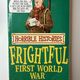 Frightful First World War by Terry Deary — secondhand book