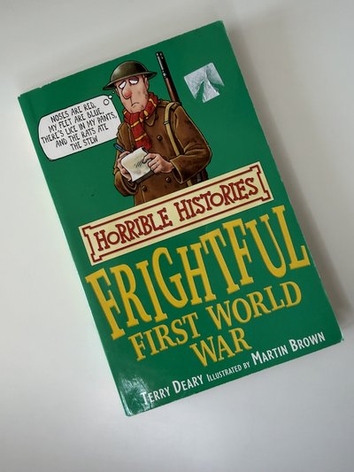 Frightful First World War by Terry Deary