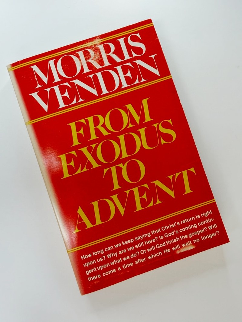 From Exodus to Advent by Morris Venden