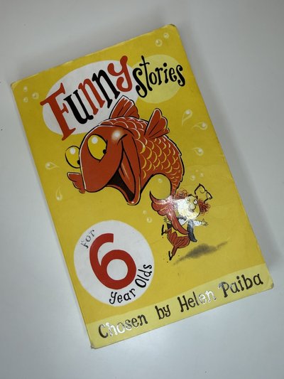 Funny Stories for 6 Year Olds by Helen Paiba