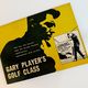 Gary Player's Golf Class by Gary Player and Ian Reid — secondhand book