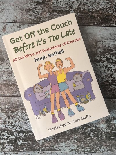 Get off the couch, before it's too late! by Hugh Bethell