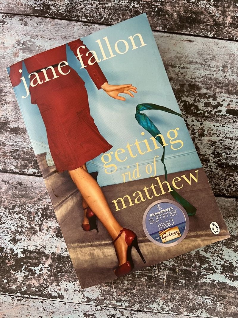 Getting Rid of Matthew by Jane Fallon