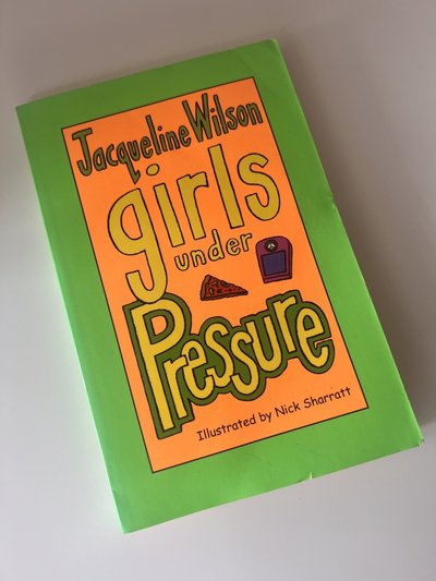 Girls Under Pressure by Jacqueline Wilson