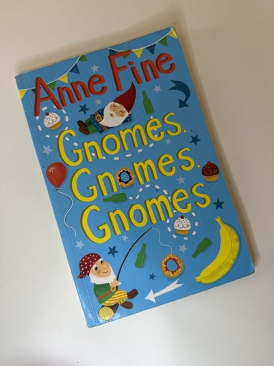 Gnomes. Gnomes. Gnomes. by Anne Fine