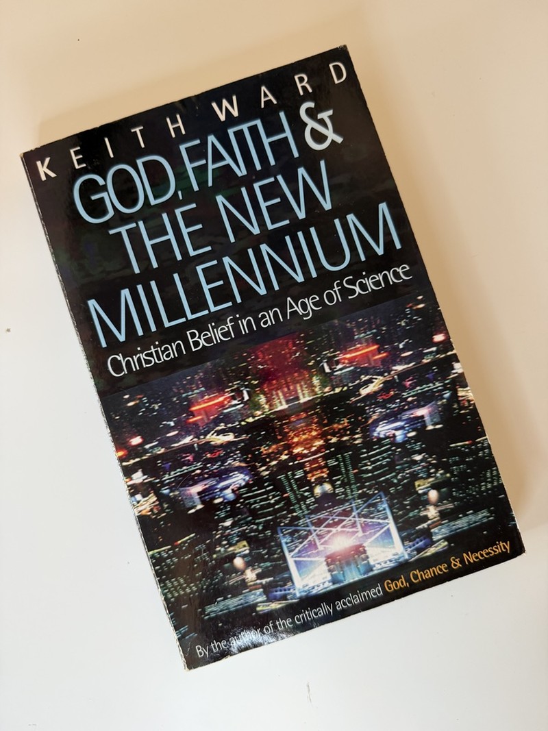 God, Faith and the New Millennium by Keith Ward
