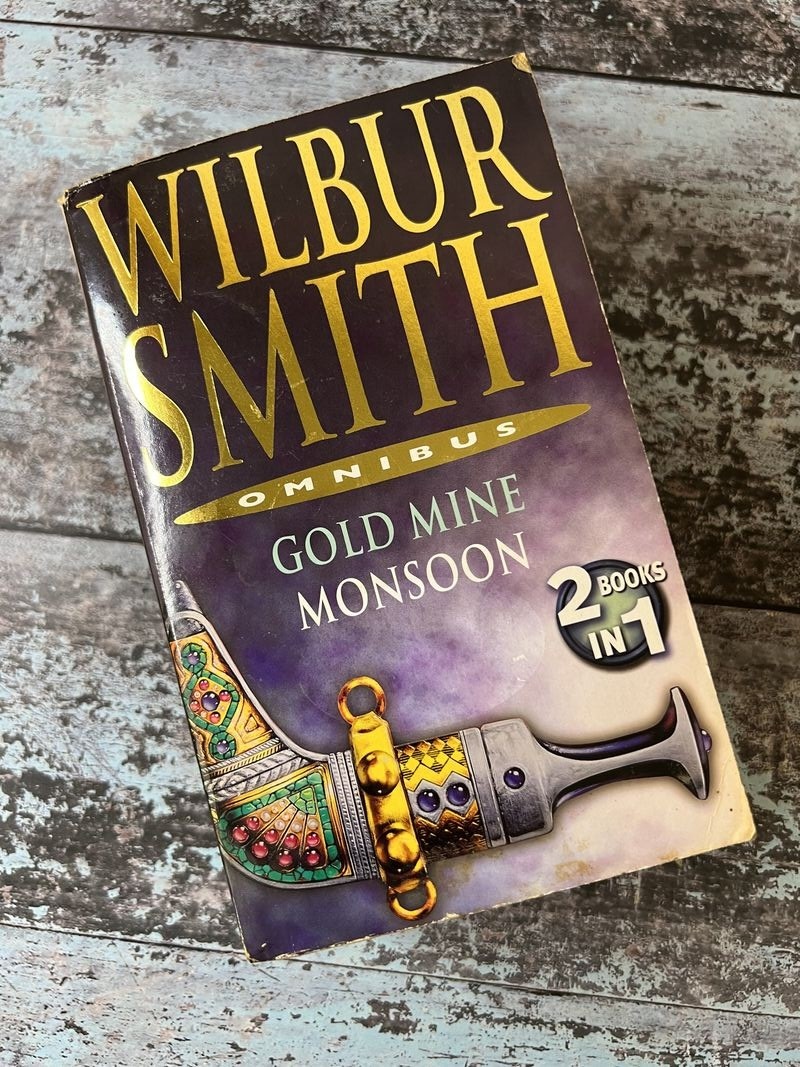 Gold Mine and Monsoon by Wilbur Smith
