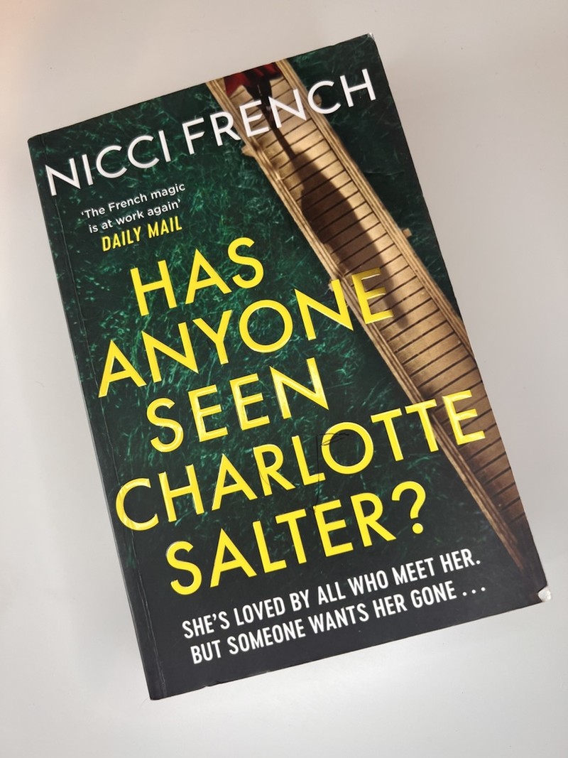 Has Anyone Seen Charlotte Slater? by Nicci French