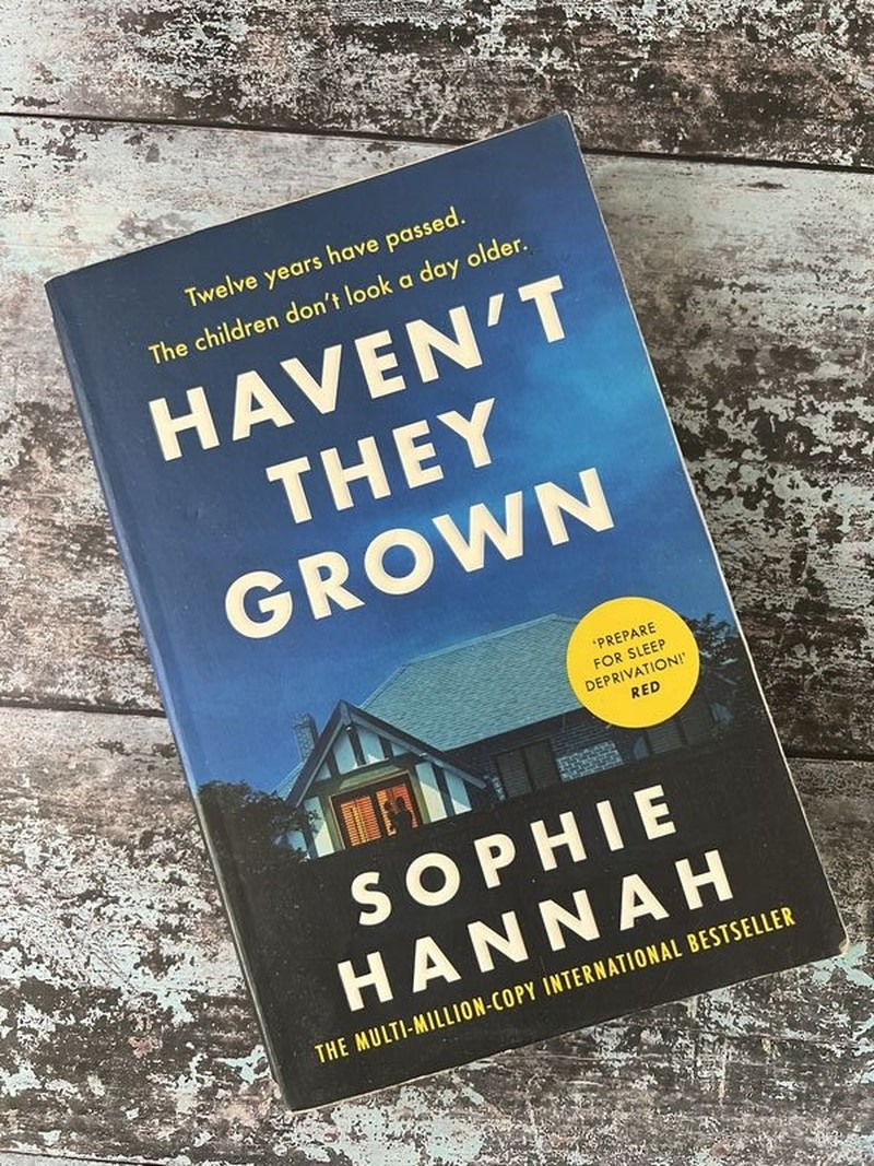 Haven't They Grown by Sophie Hannah