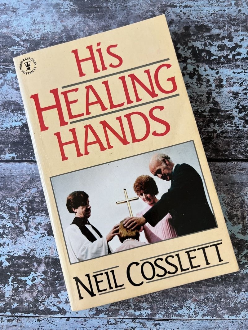 His Healing Hands by Neil Cosslett