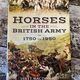 Horses in the British Army 1750 to 1950 by Janet MacDonald — secondhand book