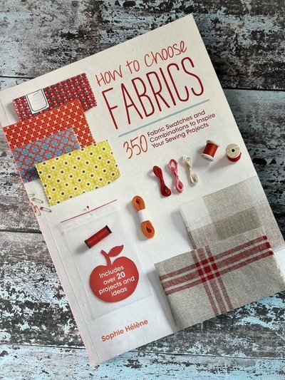 How to Choose Fabrics by Sophie Hélène