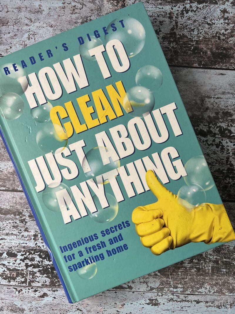 How to Clean Just About Anything by Readers Digest