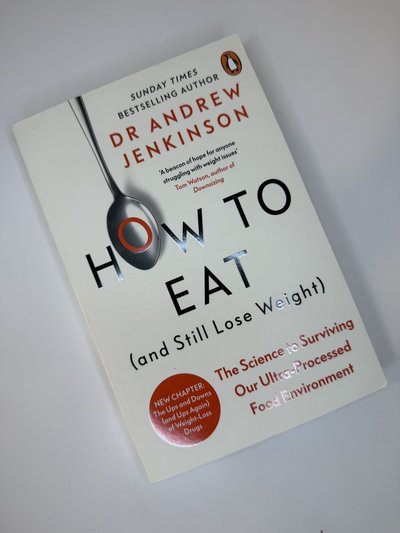 How to Eat (and still lose weight) by Andrew Jenkinson