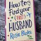 How to Find Your (First) Husband by Rosie Blake — secondhand book