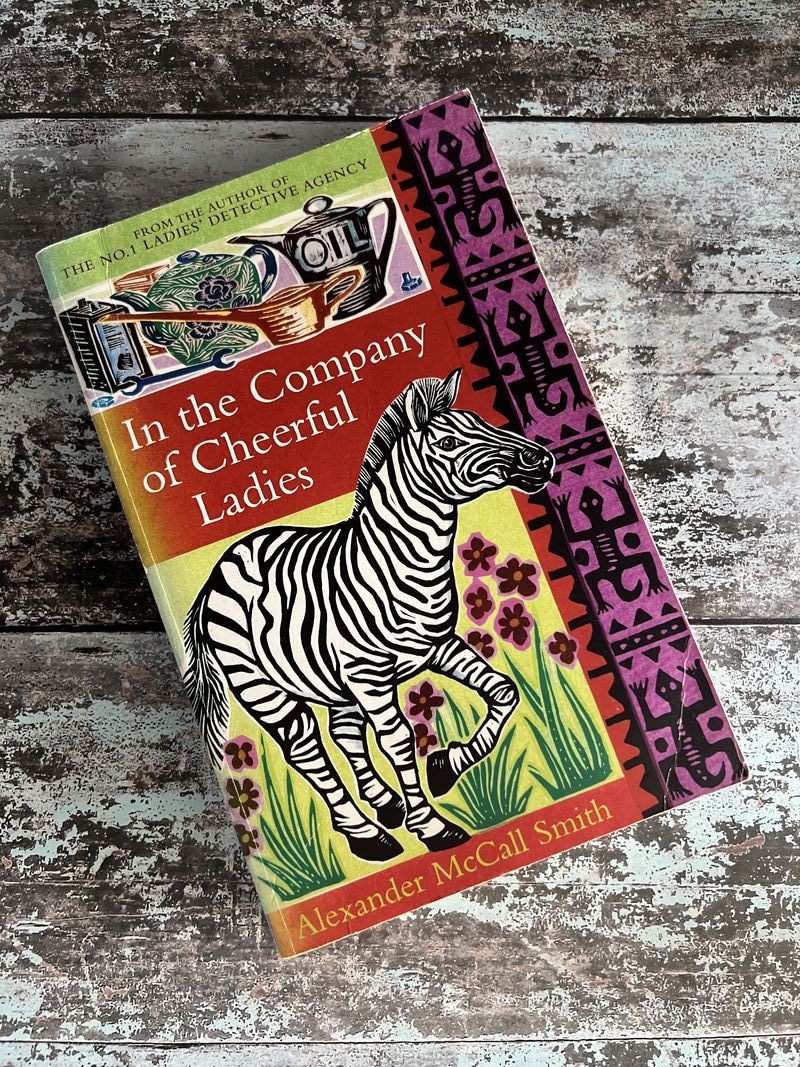 In the Company of Cheerful Ladies by Alexander McCall Smith