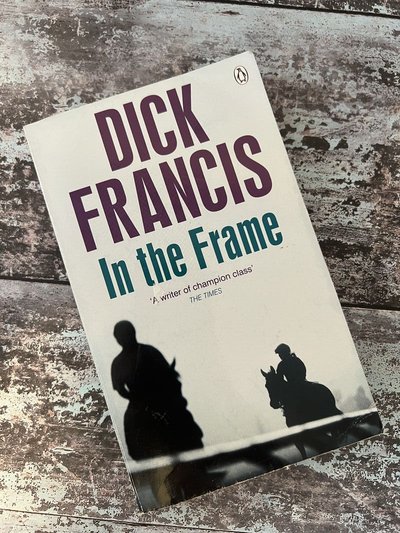 In the Frame by Dick Francis