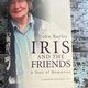 Iris and the Friends : A Year of Memories by John Bayley — secondhand book