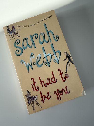 It Had to be You by Sarah Webb