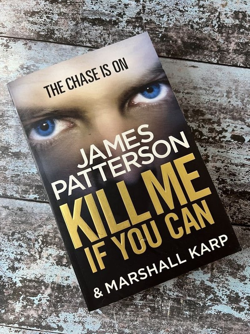 Kill Me If You Can by James Patterson, Marshall Karp