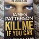 Kill Me If You Can by James Patterson and Marshall Karp — secondhand book