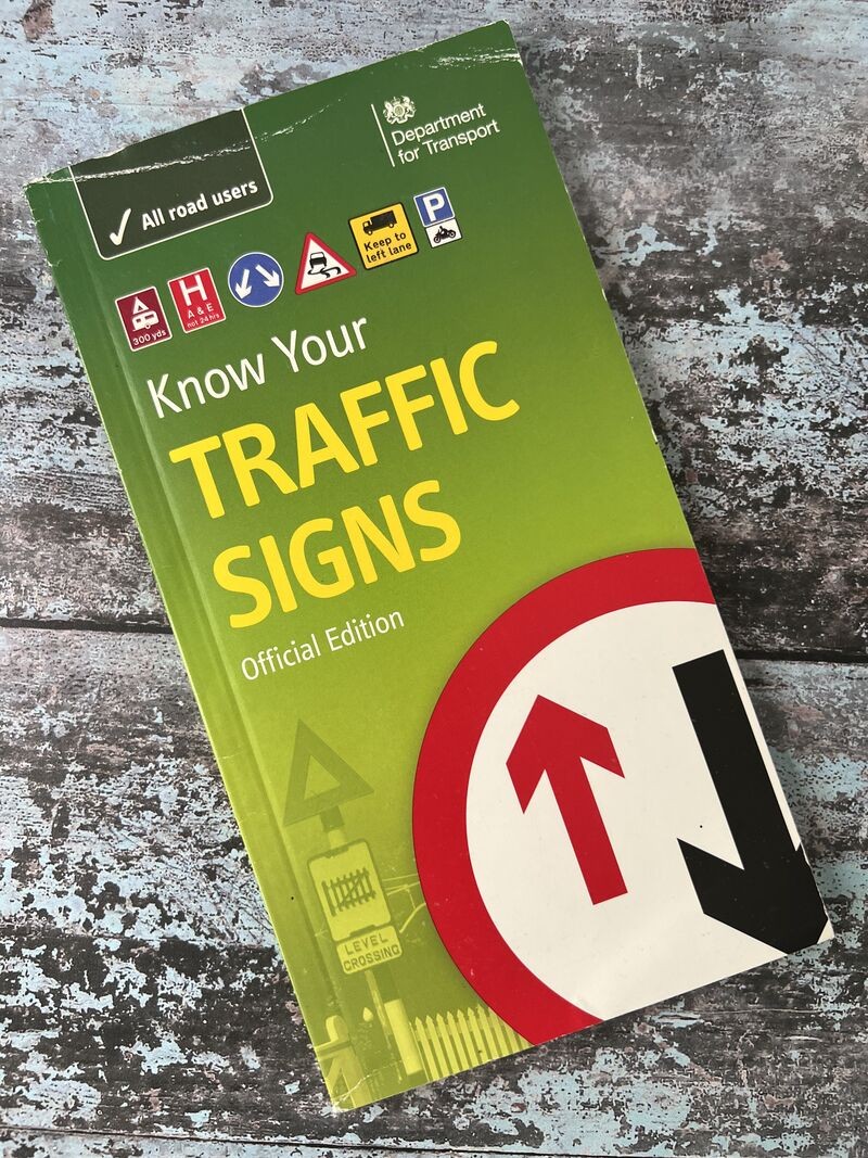 Know Your Traffic Signs by Great Britain Department for Transport