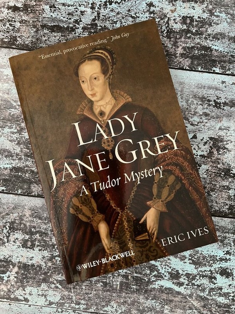 Lady Jane Grey: A Tudor Mystery by Eric Ives