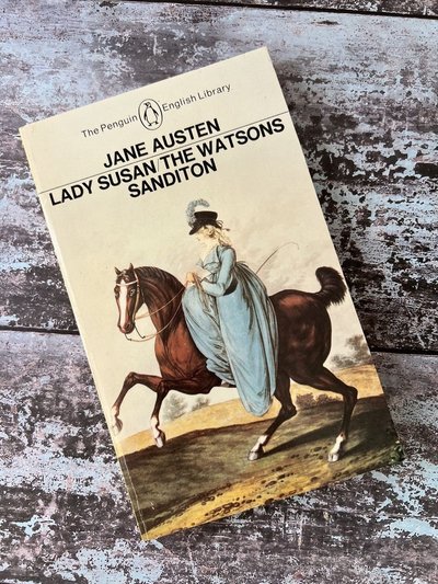 Lady Susan, The Watsons, Sanditon by Jane Austen