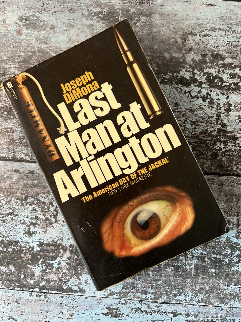 Last Man at Arlington by Joseph DiMona