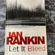 Let It Bleed by Ian Rankin — secondhand book