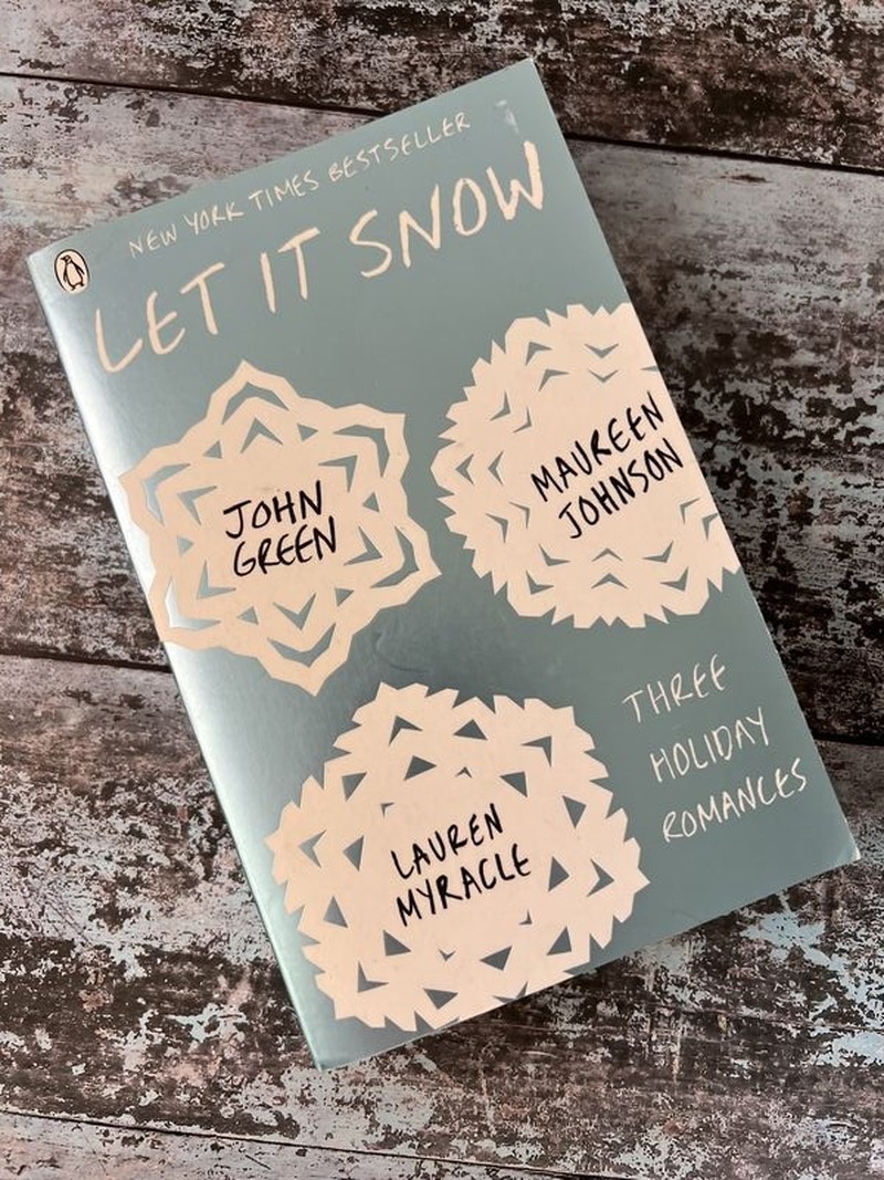 Let It Snow by John Green, Lauren Myracle, Maureen Johnson