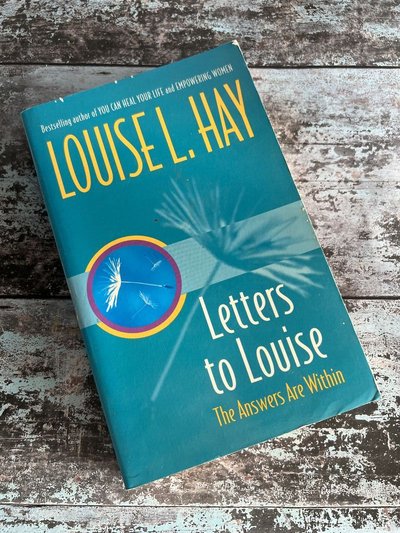 Letters to Louise by Louise L Hay