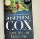 Love Me or Leave Me by Josephine Cox — secondhand book