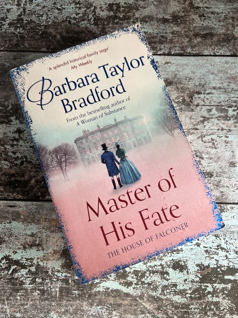 Master of His Fate by Barbara Taylor Bradford