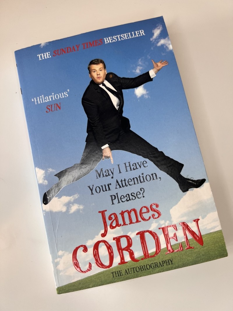 May I Have Your Attention, Please? by James Corden