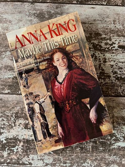 Maybe This Time by Anna King