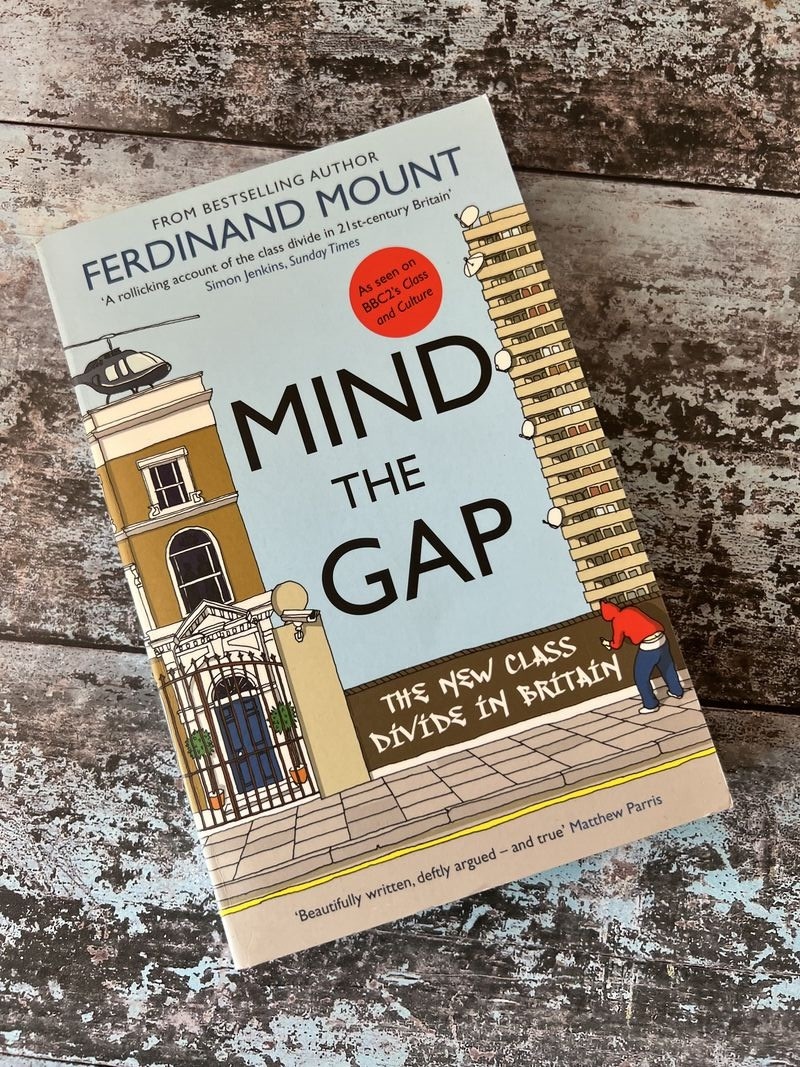 Mind the Gap by Ferdinand Mount