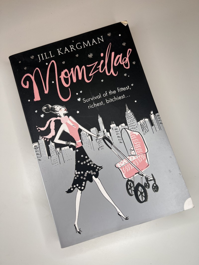 Momzillas by Jill Kargman